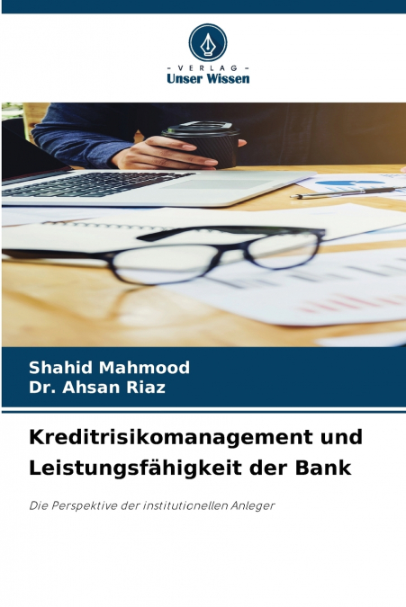 KREDITRISIKOMANAGEMENT UND LEISTUNGSFAHIGKEIT DER BANK