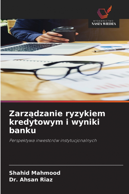 ZARZ?DZANIE RYZYKIEM KREDYTOWYM I WYNIKI BANKU