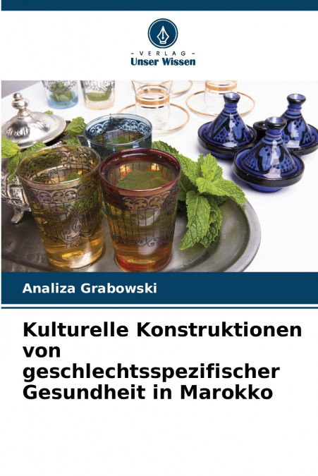 KULTURELLE KONSTRUKTIONEN VON GESCHLECHTSSPEZIFISCHER GESUND