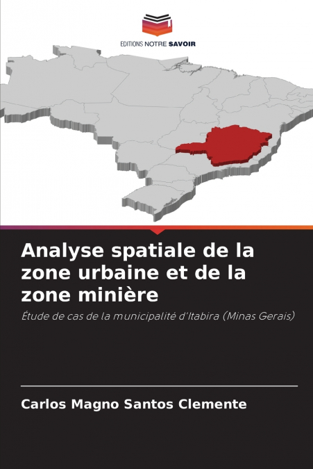 ANALYSE SPATIALE DE LA ZONE URBAINE ET DE LA ZONE MINIERE