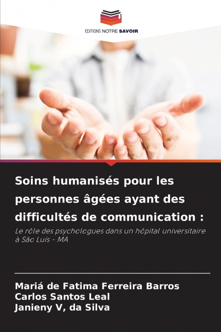 SOINS HUMANISES POUR LES PERSONNES AGEES AYANT DES DIFFICULT