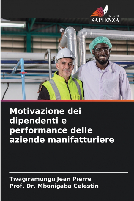 MOTIVAZIONE DEI DIPENDENTI E PERFORMANCE DELLE AZIENDE MANIF