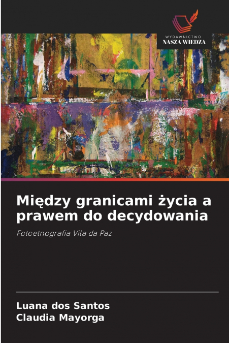 MI?DZY GRANICAMI ?YCIA A PRAWEM DO DECYDOWANIA