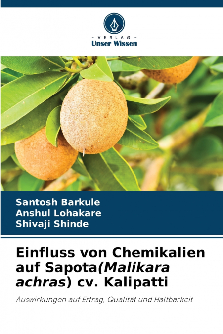 EINFLUSS VON CHEMIKALIEN AUF SAPOTA(MALIKARA ACHRAS) CV. KAL