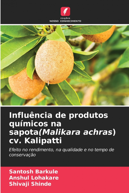 INFLUENCIA DE PRODUTOS QUIMICOS NA SAPOTA(MALIKARA ACHRAS) C