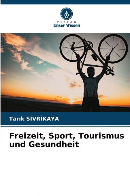 FREIZEIT, SPORT, TOURISMUS UND GESUNDHEIT