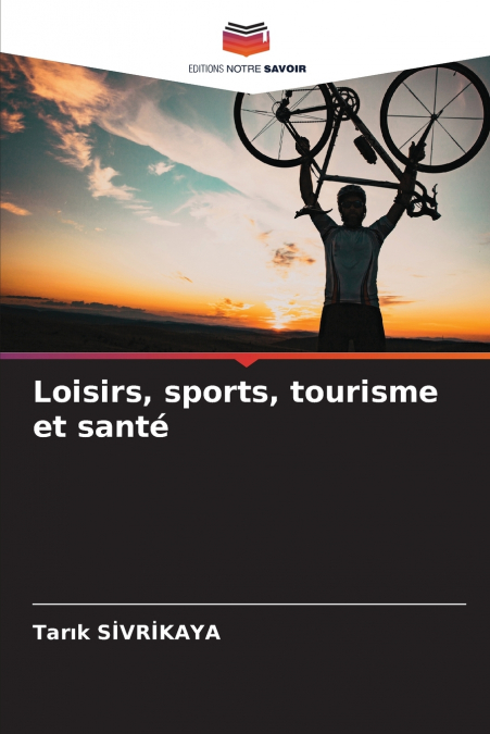 LOISIRS, SPORTS, TOURISME ET SANTE
