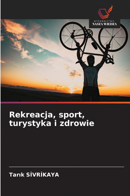 REKREACJA, SPORT, TURYSTYKA I ZDROWIE
