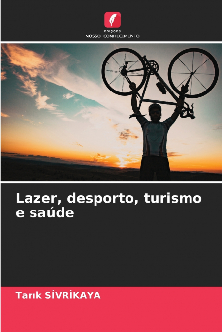 LAZER, DESPORTO, TURISMO E SAUDE