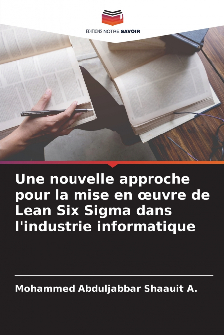 UNE NOUVELLE APPROCHE POUR LA MISE EN ?UVRE DE LEAN SIX SIGM