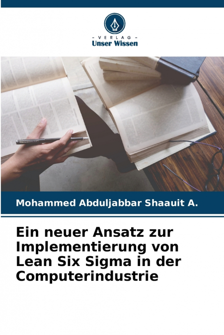 EIN NEUER ANSATZ ZUR IMPLEMENTIERUNG VON LEAN SIX SIGMA IN D
