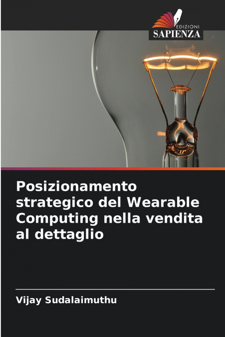 POSIZIONAMENTO STRATEGICO DEL WEARABLE COMPUTING NELLA VENDI