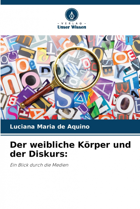 DER WEIBLICHE KORPER UND DER DISKURS