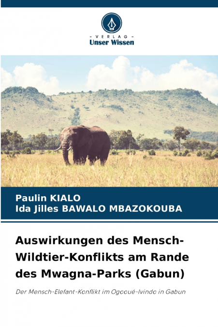 AUSWIRKUNGEN DES MENSCH-WILDTIER-KONFLIKTS AM RANDE DES MWAG