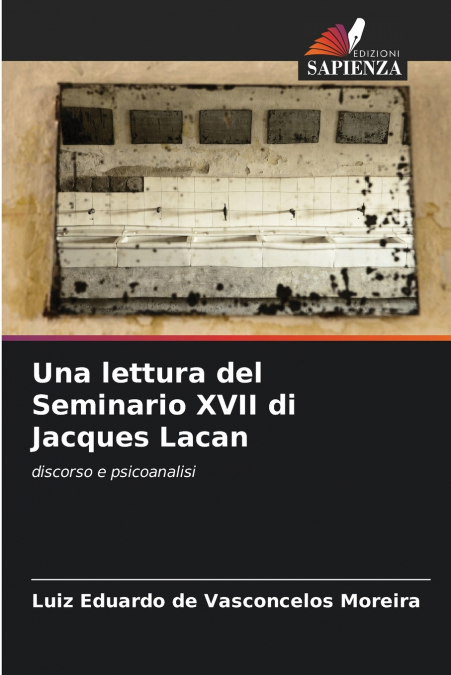 UNA LETTURA DEL SEMINARIO XVII DI JACQUES LACAN