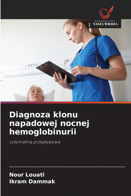 DIAGNOZA KLONU NAPADOWEJ NOCNEJ HEMOGLOBINURII