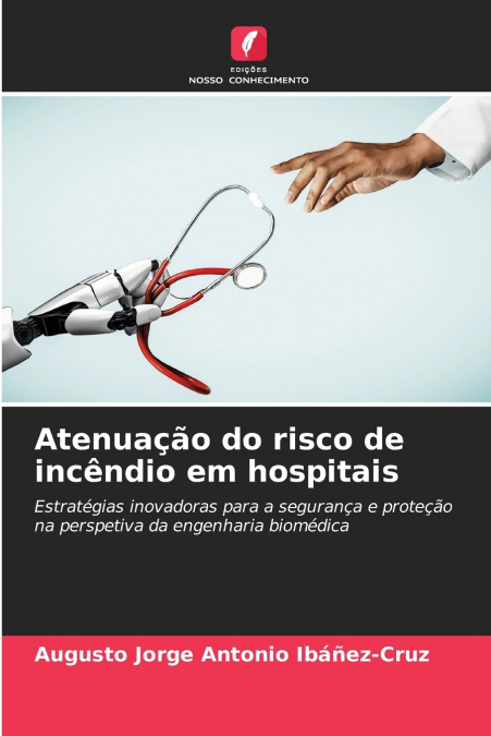 MITIGATION OF FIRE HAZARDS IN HOSPITALS