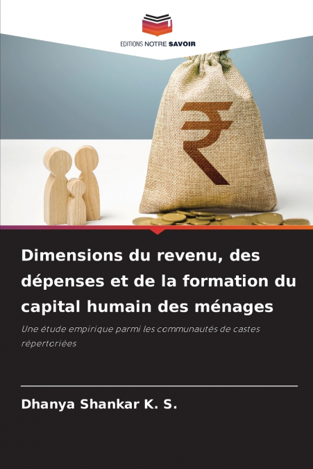 DIMENSIONS DU REVENU, DES DEPENSES ET DE LA FORMATION DU CAP