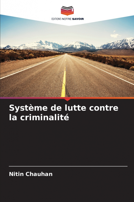 SYSTEME DE LUTTE CONTRE LA CRIMINALITE