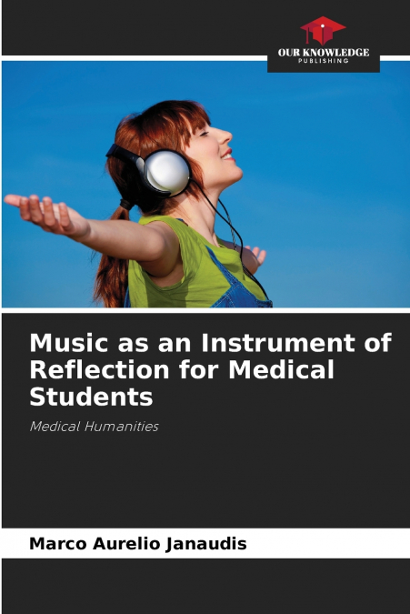 MUSIC AS AN INSTRUMENT OF REFLECTION FOR MEDICAL STUDENTS