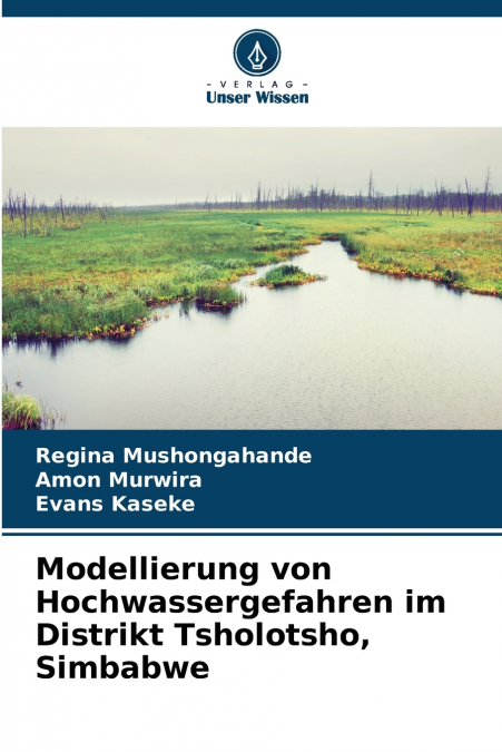 MODELLIERUNG VON HOCHWASSERGEFAHREN IM DISTRIKT TSHOLOTSHO,