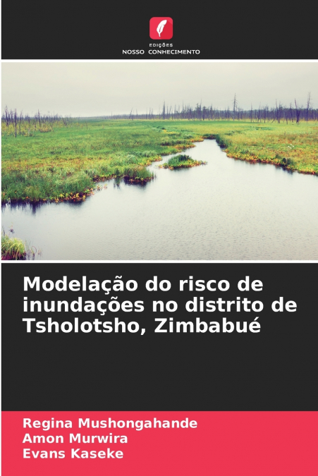 MODELA�AO DO RISCO DE INUNDA�OES NO DISTRITO DE TSHOLOTSHO,