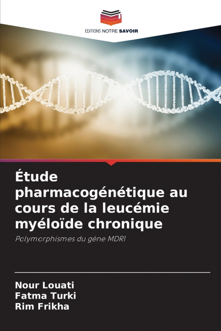 ETUDE PHARMACOGENETIQUE AU COURS DE LA LEUCEMIE MYELOIDE CHR