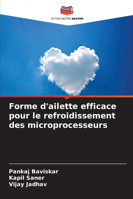 FORME D?AILETTE EFFICACE POUR LE REFROIDISSEMENT DES MICROPR