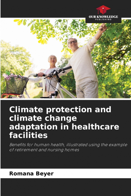 CLIMATE PROTECTION AND CLIMATE CHANGE ADAPTATION IN HEALTHCA