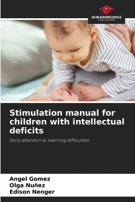 STIMULATION MANUAL FOR CHILDREN WITH INTELLECTUAL DEFICITS