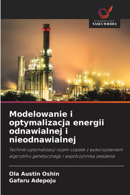 MODELOWANIE I OPTYMALIZACJA ENERGII ODNAWIALNEJ I NIEODNAWIA