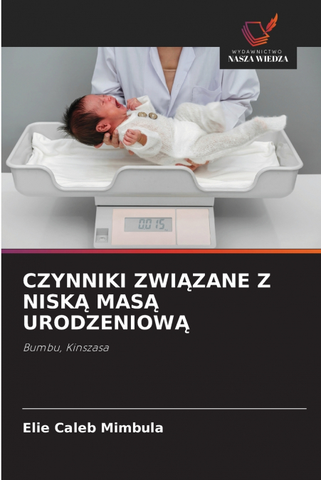 CZYNNIKI ZWI?ZANE Z NISK? MAS? URODZENIOW?