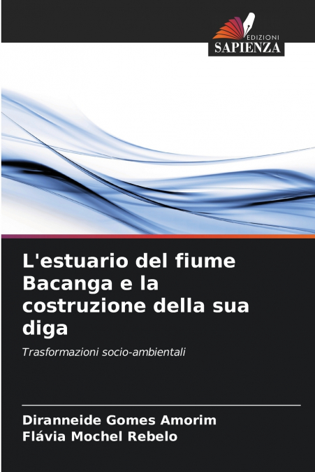 L?ESTUARIO DEL FIUME BACANGA E LA COSTRUZIONE DELLA SUA DIGA