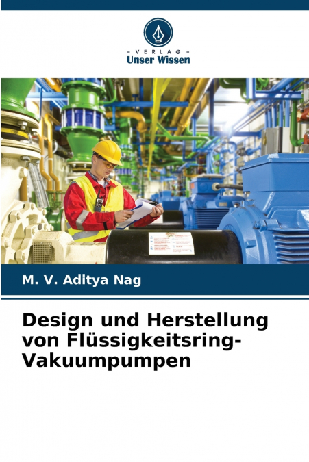 DESIGN UND HERSTELLUNG VON FLUSSIGKEITSRING-VAKUUMPUMPEN