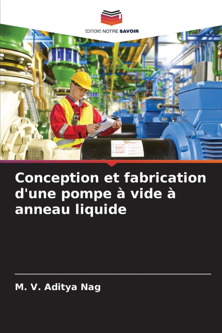 CONCEPTION ET FABRICATION D?UNE POMPE A VIDE A ANNEAU LIQUID