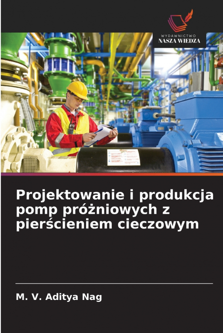 PROJEKTOWANIE I PRODUKCJA POMP PRO?NIOWYCH Z PIER?CIENIEM CI