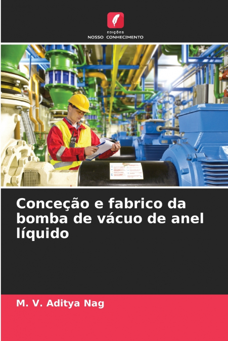 CONCE�AO E FABRICO DA BOMBA DE VACUO DE ANEL LIQUIDO