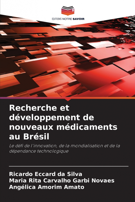 RECHERCHE ET DEVELOPPEMENT DE NOUVEAUX MEDICAMENTS AU BRESIL