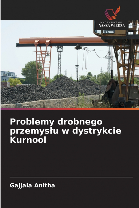 PROBLEMY DROBNEGO PRZEMYS?U W DYSTRYKCIE KURNOOL