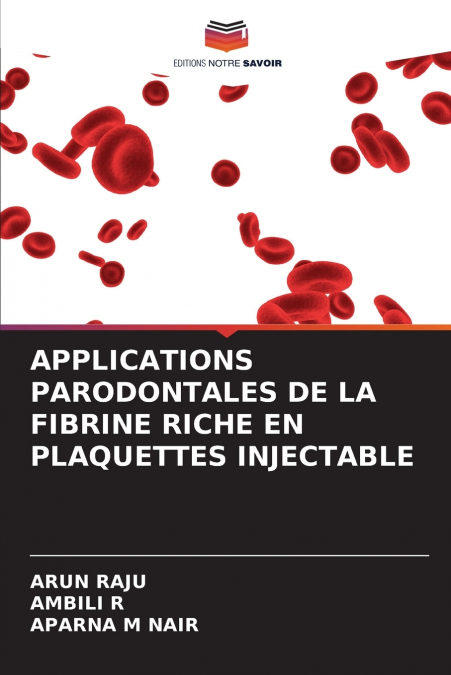 APPLICATIONS PARODONTALES DE LA FIBRINE RICHE EN PLAQUETTES