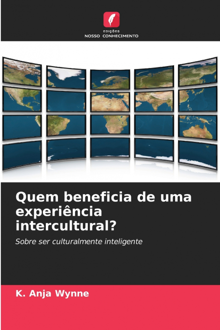 QUEM BENEFICIA DE UMA EXPERIENCIA INTERCULTURAL?