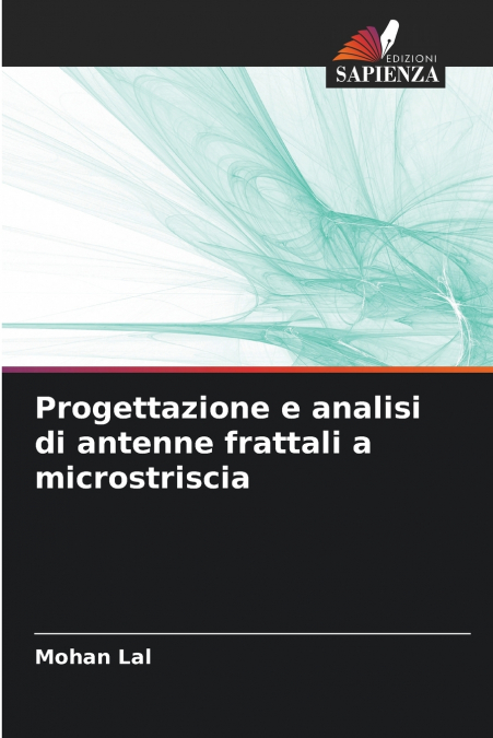 PROGETTAZIONE E ANALISI DI ANTENNE FRATTALI A MICROSTRISCIA