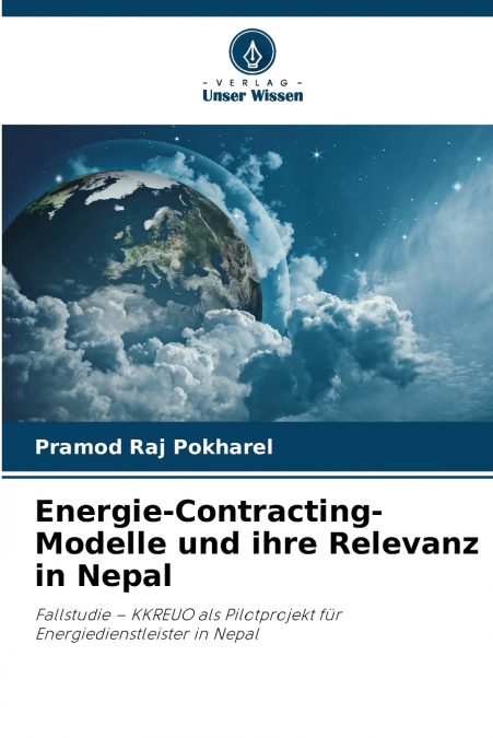 ENERGIE-CONTRACTING-MODELLE UND IHRE RELEVANZ IN NEPAL