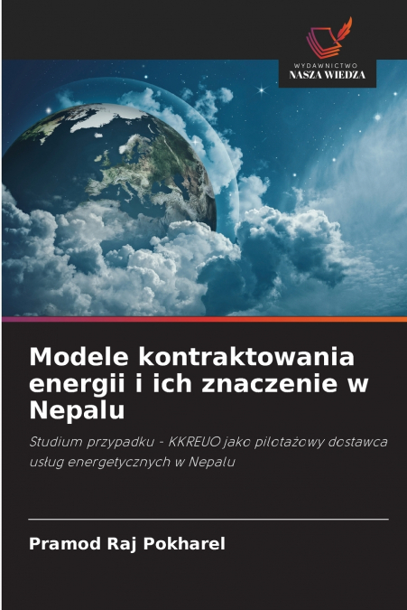MODELE KONTRAKTOWANIA ENERGII I ICH ZNACZENIE W NEPALU