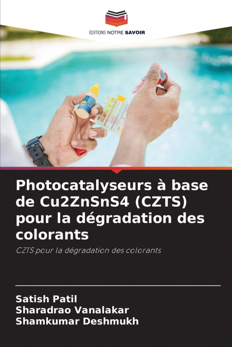PHOTOCATALYSEURS A BASE DE CU2ZNSNS4 (CZTS) POUR LA DEGRADAT