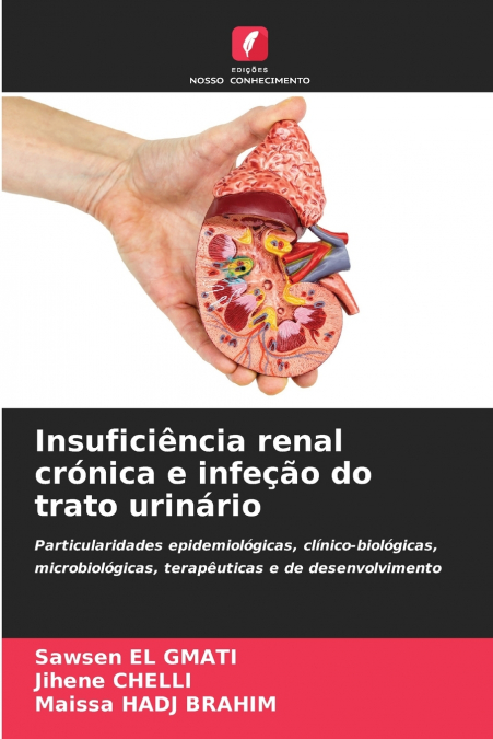 INSUFICIENCIA RENAL CRONICA E INFE�AO DO TRATO URINARIO