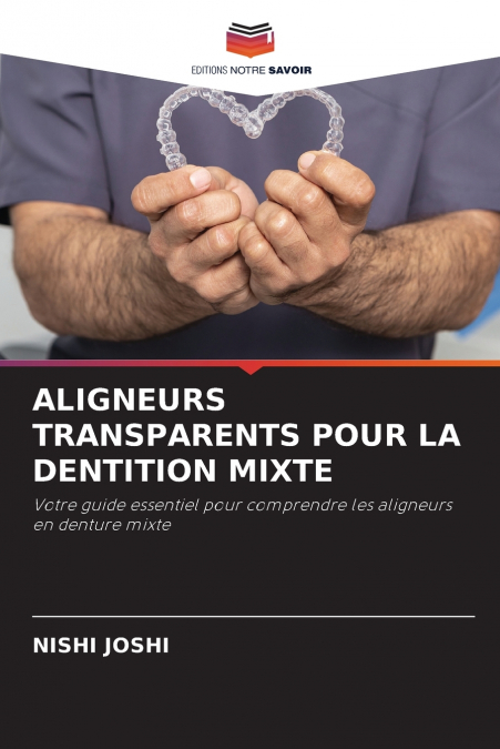 ALIGNEURS TRANSPARENTS POUR LA DENTITION MIXTE