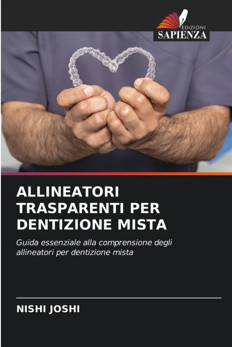 ALLINEATORI TRASPARENTI PER DENTIZIONE MISTA