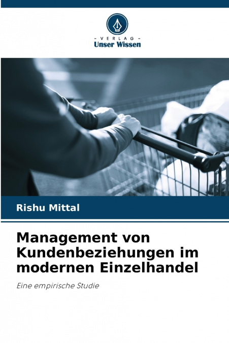 MANAGEMENT VON KUNDENBEZIEHUNGEN IM MODERNEN EINZELHANDEL