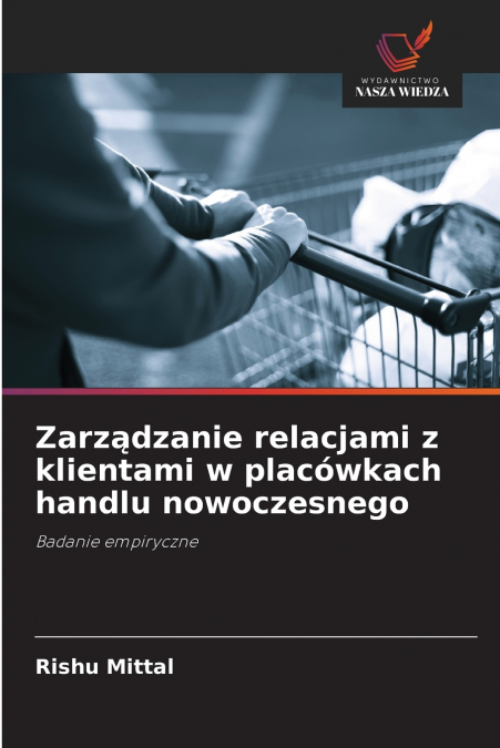 ZARZ?DZANIE RELACJAMI Z KLIENTAMI W PLACOWKACH HANDLU NOWOCZ